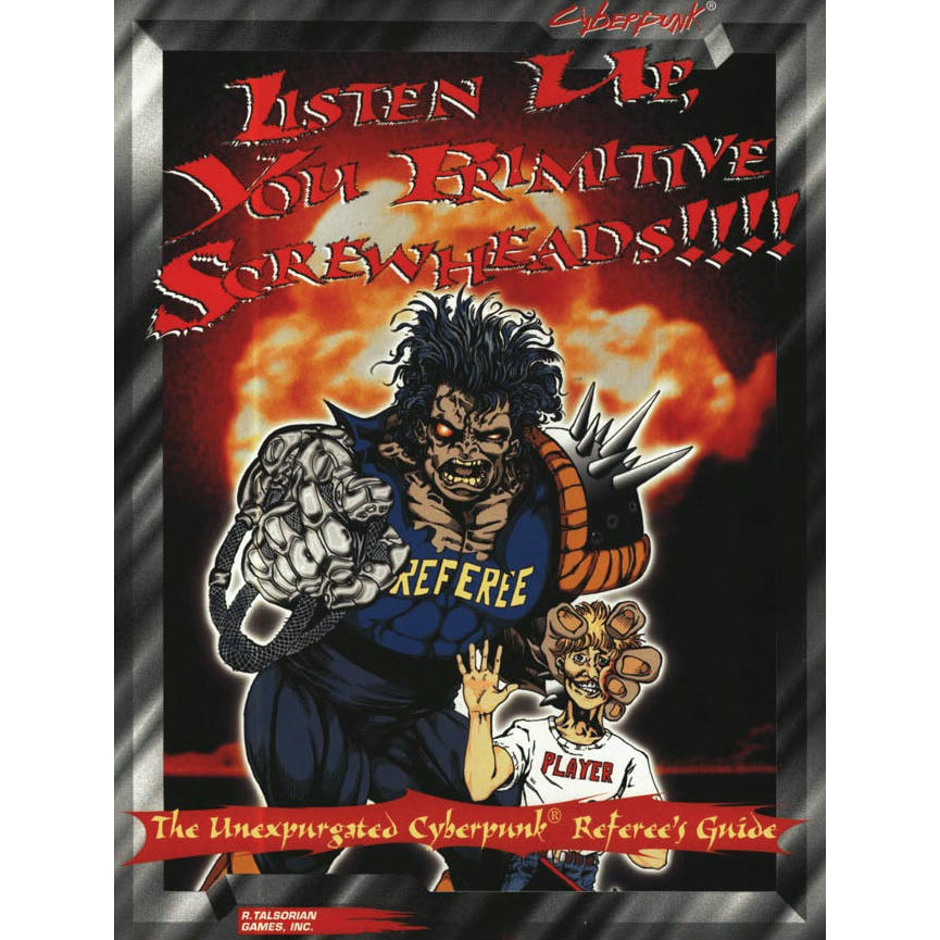 Image of Cyberpunk 2020 RPG: Listen Up you Primitive Screwheads! Referee's Guide CP3291