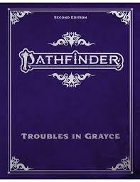 Pathfinder 2E: Adventure: Troubles in Grayce Special Edition