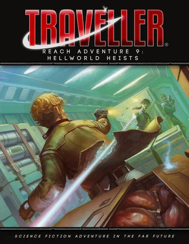 Traveller: Reach Adventures 09: Hellworld Heists