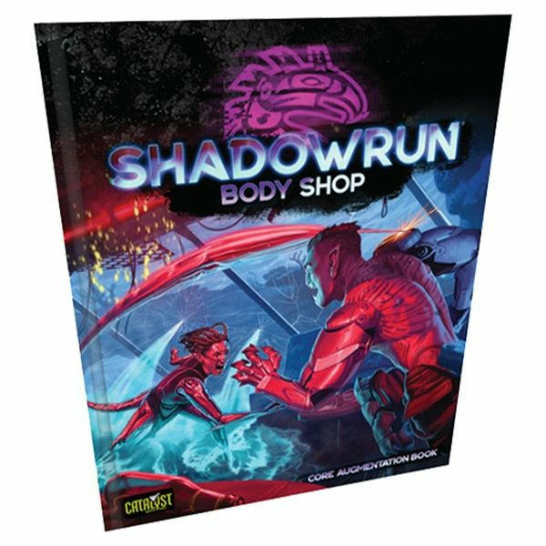 Image of Shadowrun 6th Edition RPG Body Shop Augmentation Rulebook 6th World CAT28007