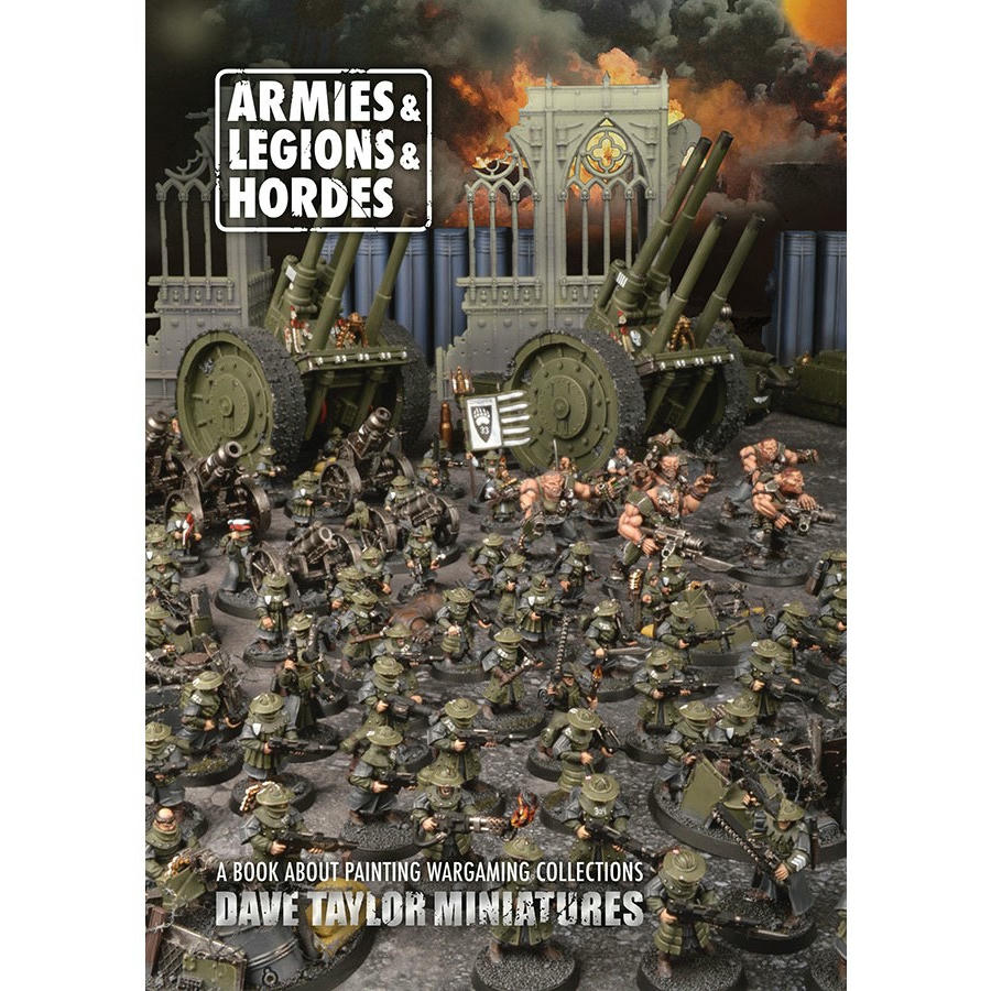 Image of Dave Taylor Miniatures' Wargaming Armies & Legions & Hordes Painting Guide