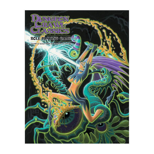 Dungeon Crawl Classics RPG: Core Rulebook (Erol Otis Hardcover)
