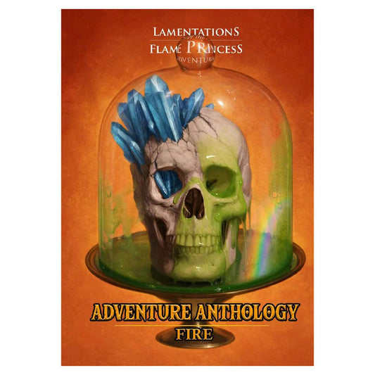 Lamentations of the Flame Princess Adventure Anthology Fire