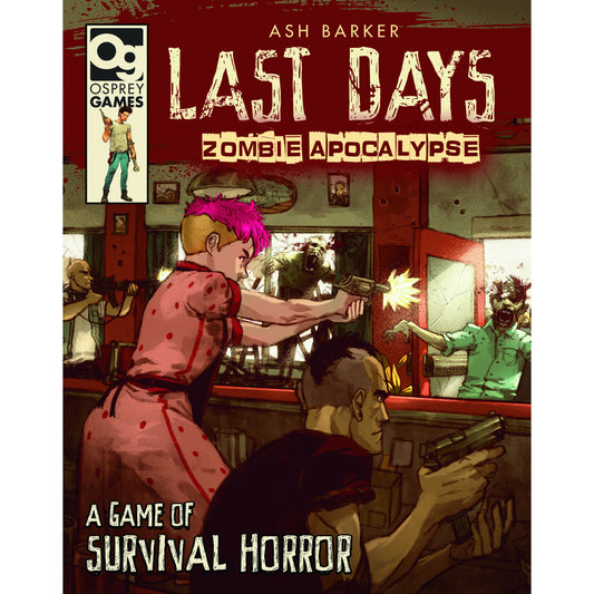 Last Days: Zombie Apocalypse: A Game of Survival Horror [Hardcover]