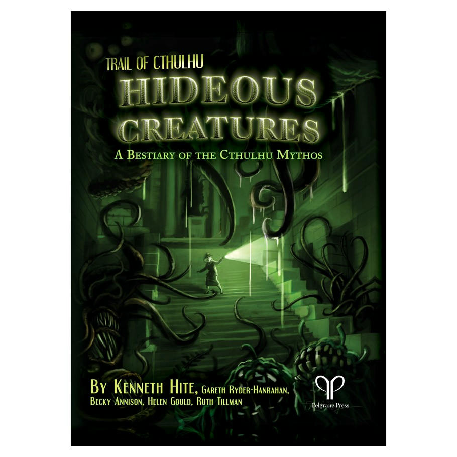 Pelgrane Press Hideous Creatures: A Bestiary of The Cthulhu Mythos