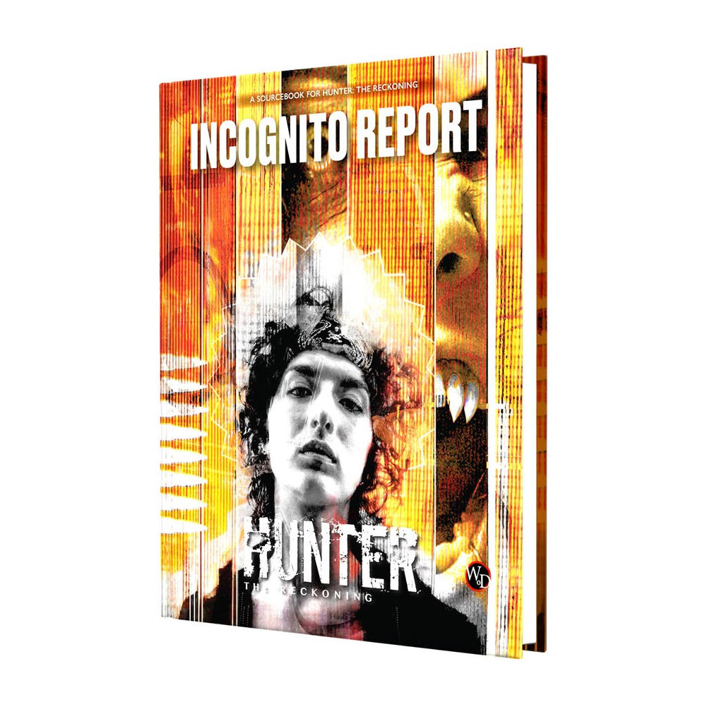 Hunter The Reckoning RPG: Incognito Report Sourcebook