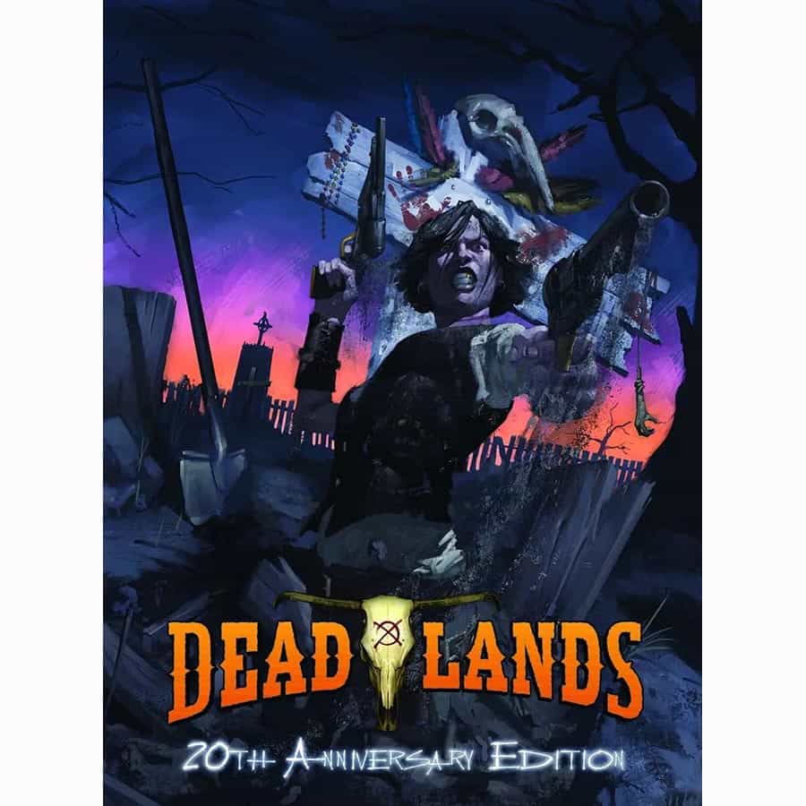 DEADLANDS CLASSIC 20TH ANNIVERSARY EDITION 2ND PRINTING