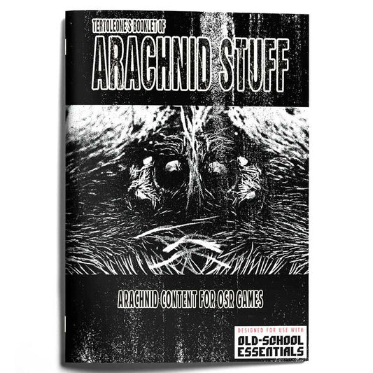 OLD-SCHOOL ESSENTIALS: TERTOELOENE'S BOOKLET OF ARACHNID STUFF