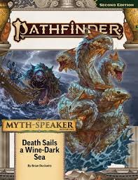 Pathfinder RPG: Adventure Path - Myth-Speaker 2 of 3 - Death Sails a Wine-Dark Sea